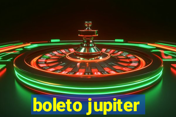 boleto jupiter